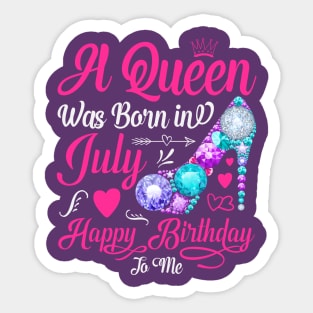 A Queen Was Born In July-Happy Birthday Sticker